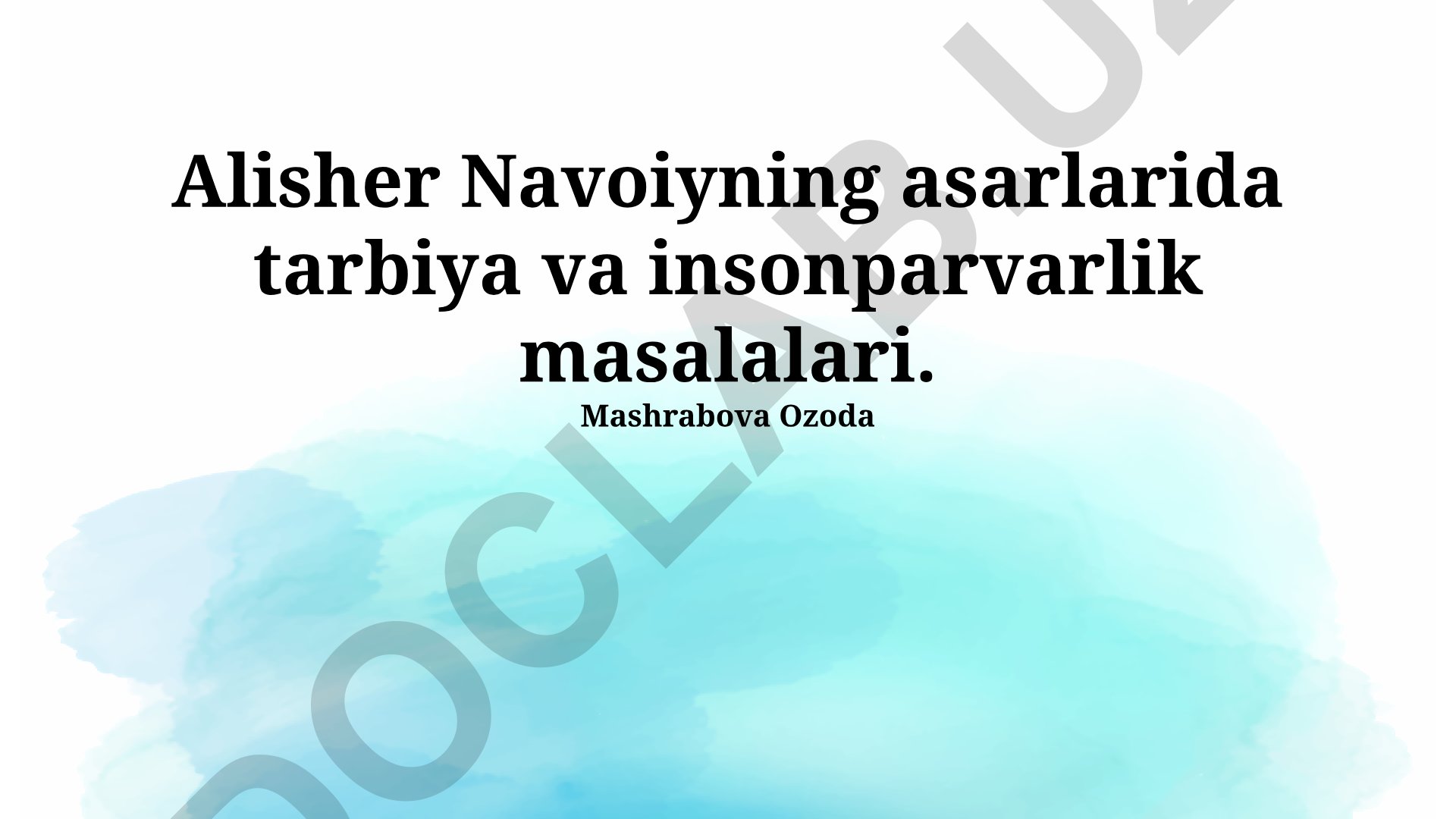 Alisher Navoiy asarlarida tarbiya va insonparvarlik masalalari