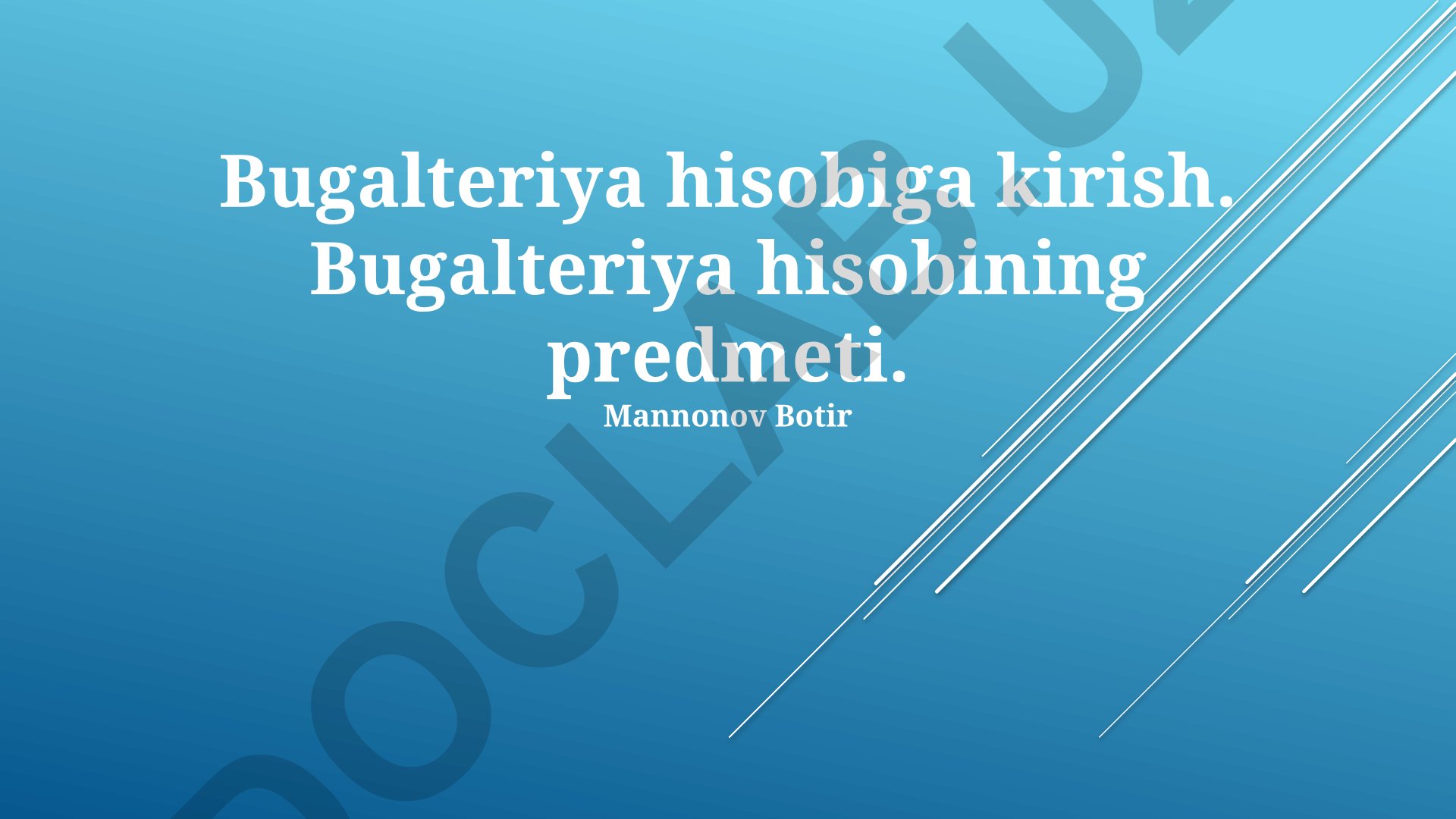 Buxgalteriya hisobining subyekti va hisob-kitoblarga kirish
