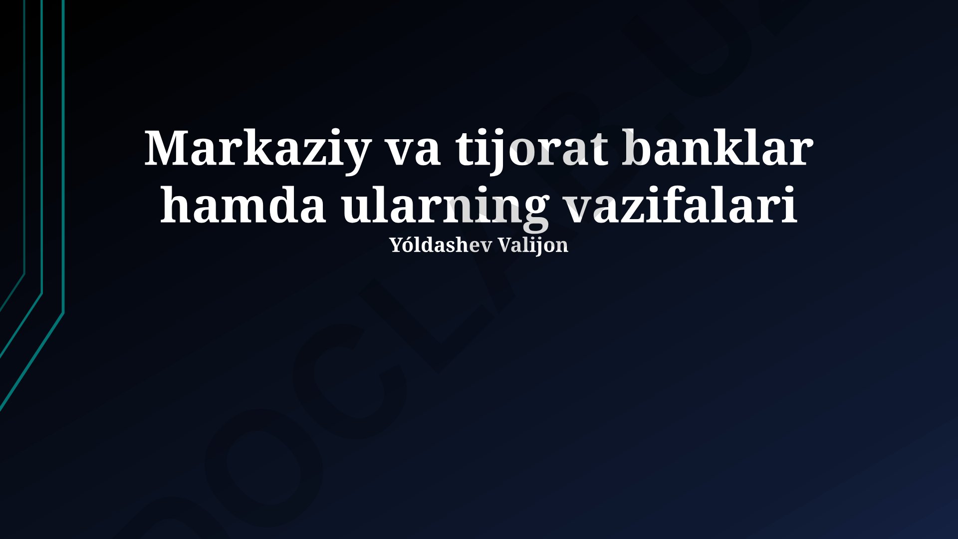 Markaziy va tijorat banklar hamda ularning vazifalari