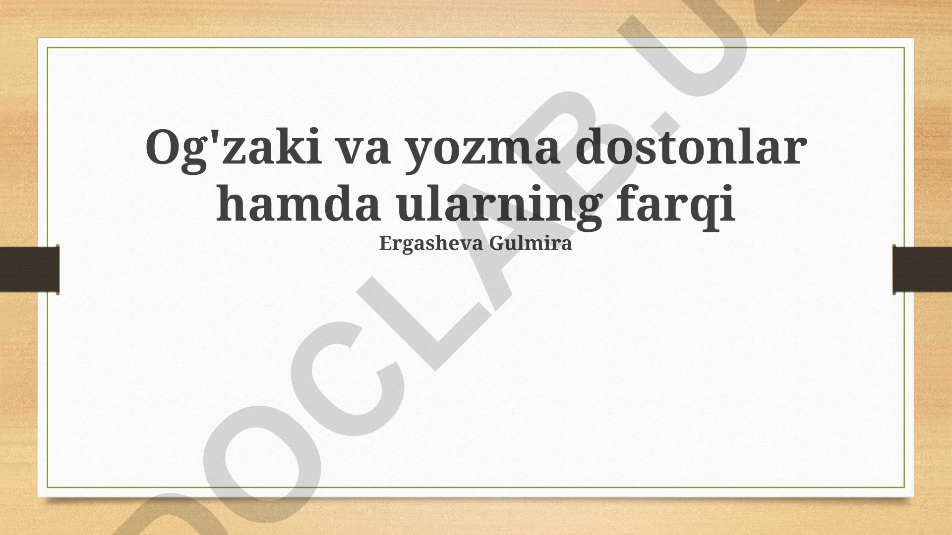 Og'zaki va yozma dostonlar hamda ularning farqi