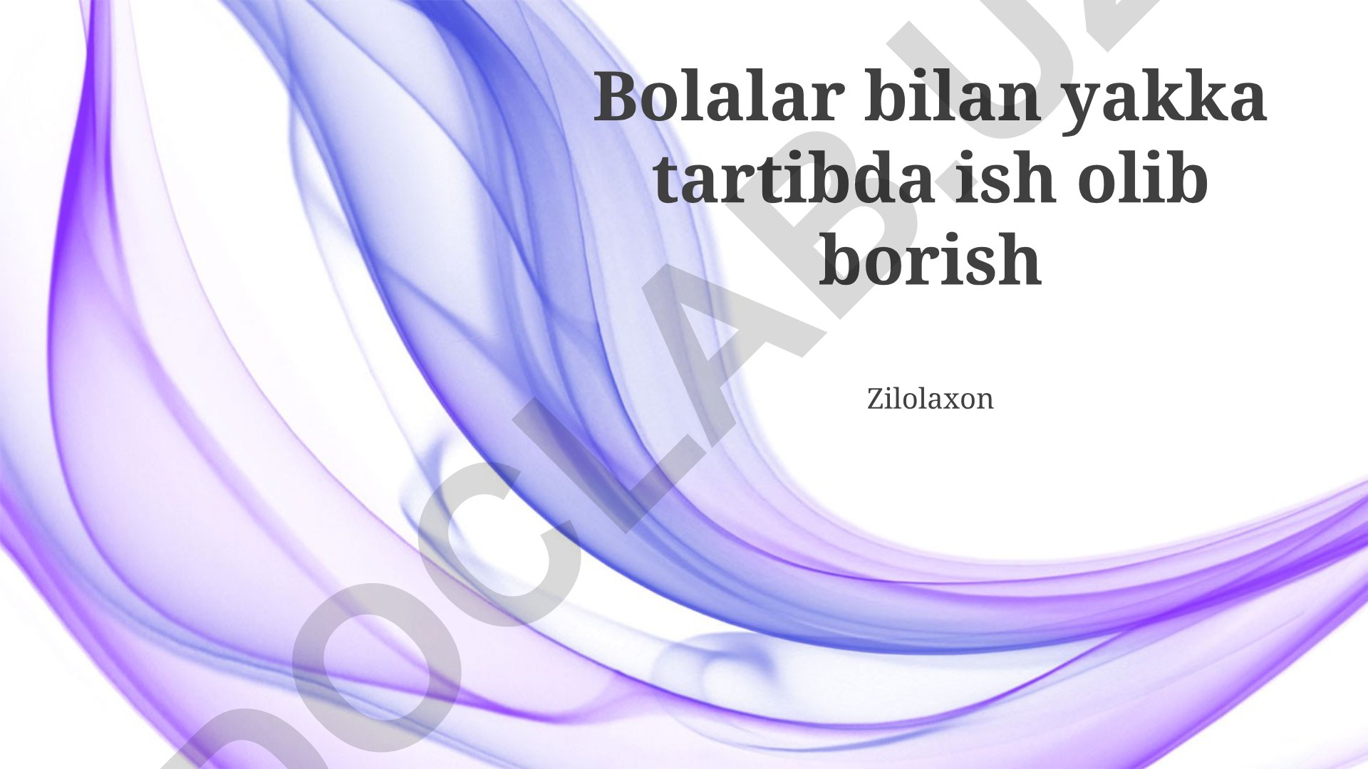 Bolalar bilan yakka tartibda ish olib borish