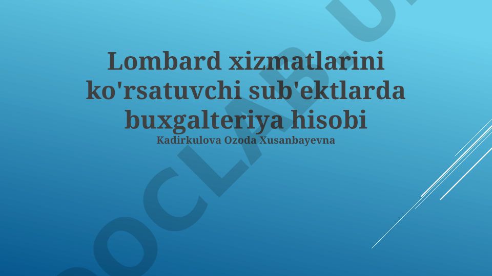 Lombard xizmatlarining buxgalteriya hisobi va moliyaviy hisobotlari