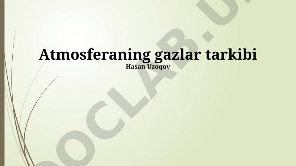Atmosferaning gazlar tarkibi va ifloslanishi