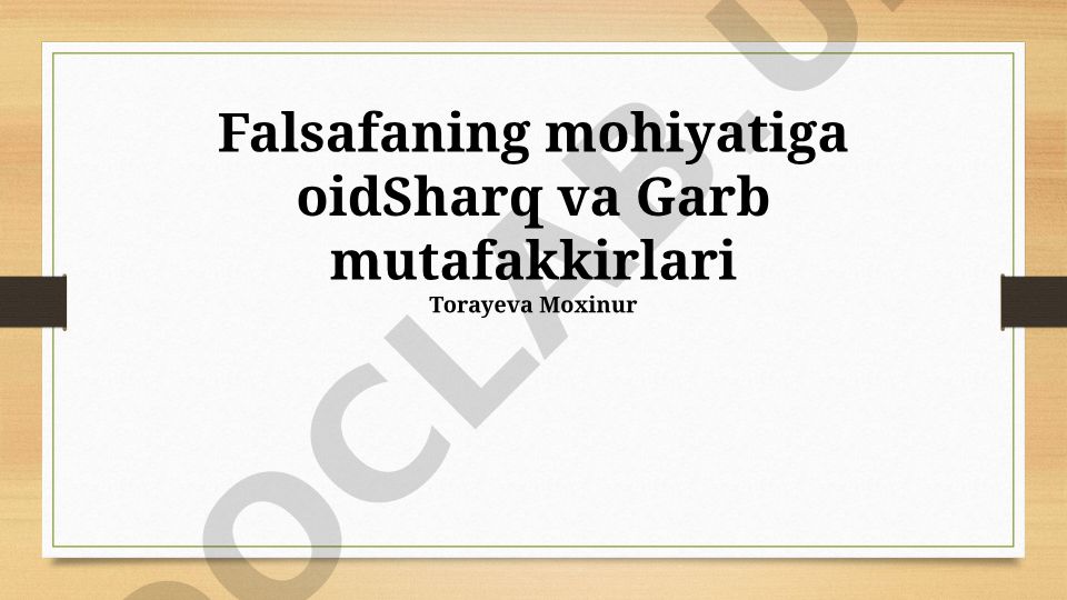 Sharq va G'arb mutafakkirlarining falsafa mohiyati haqidagi qarashlari