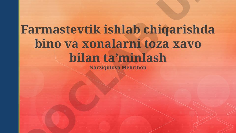 Farmatsevtika sanoatida toza havoni ta'minlash va nazorat qilish