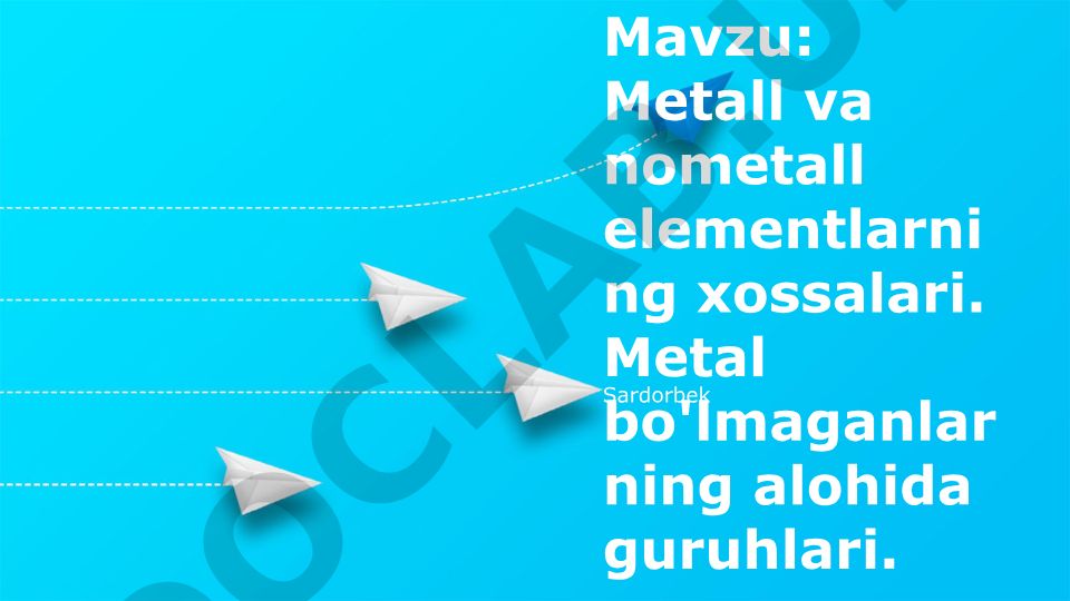 Metall va nometall elementlarning xossalari va yarim o'tkazgichlar