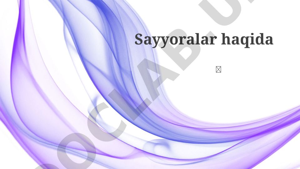 Sayyoralar va Quyosh sistemasi haqida