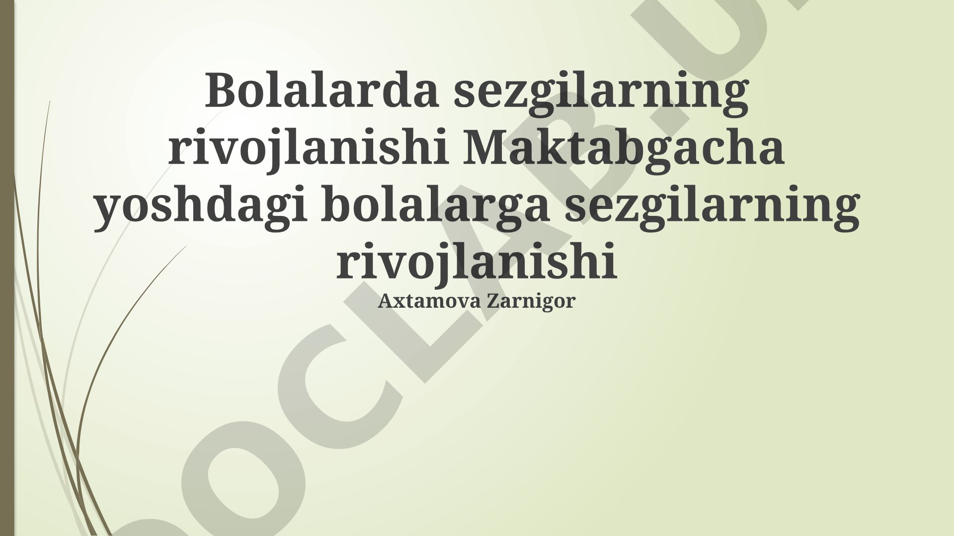 Bolalarda sezgilarning rivojlanishi