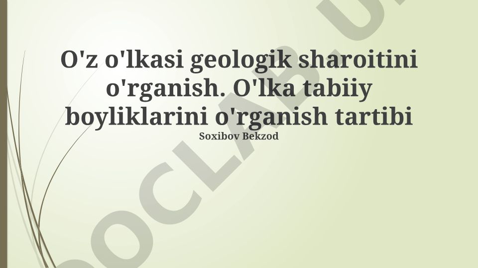 O'zbekiston hududlarining geologik sharoitlari va tabiiy boyliklari
