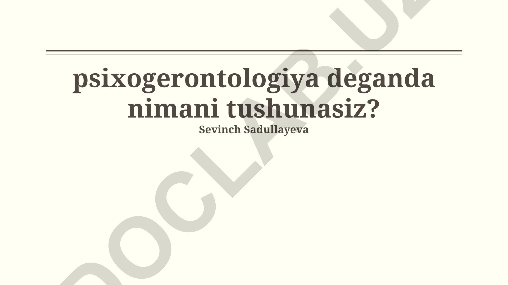 Psixogerontologiya: tushunchalar, amaliy qo'llanilishi va O'zbekistondagi ahamiyati