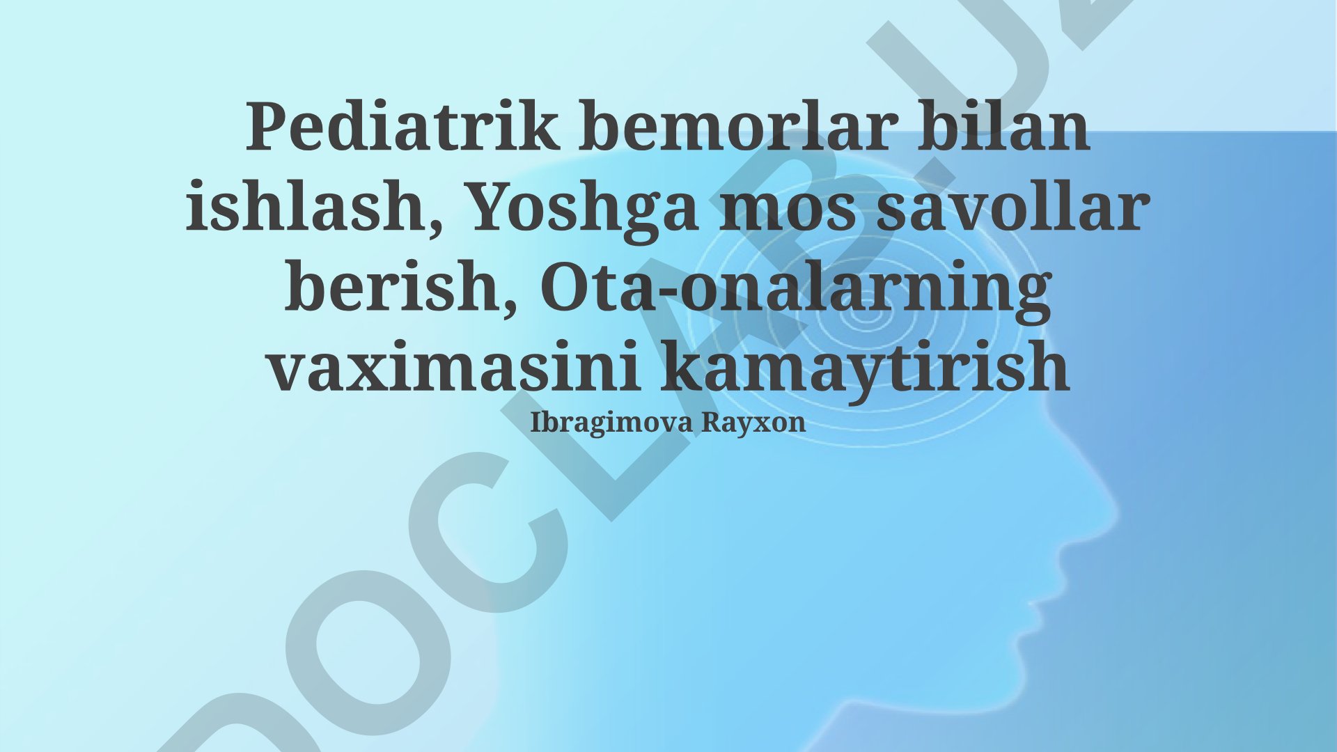 Pediatrik bemorlar bilan ishlash va ota-onalarning xavotirlarini kamaytirish