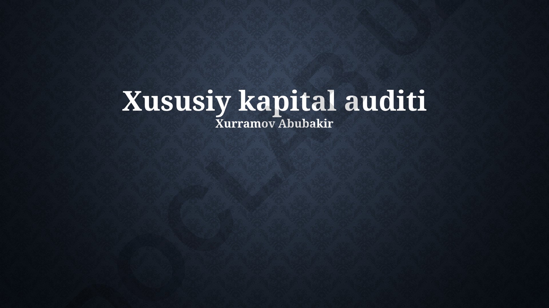 Xususiy kapital auditi jarayonlari va xavflarni nazorat qilish