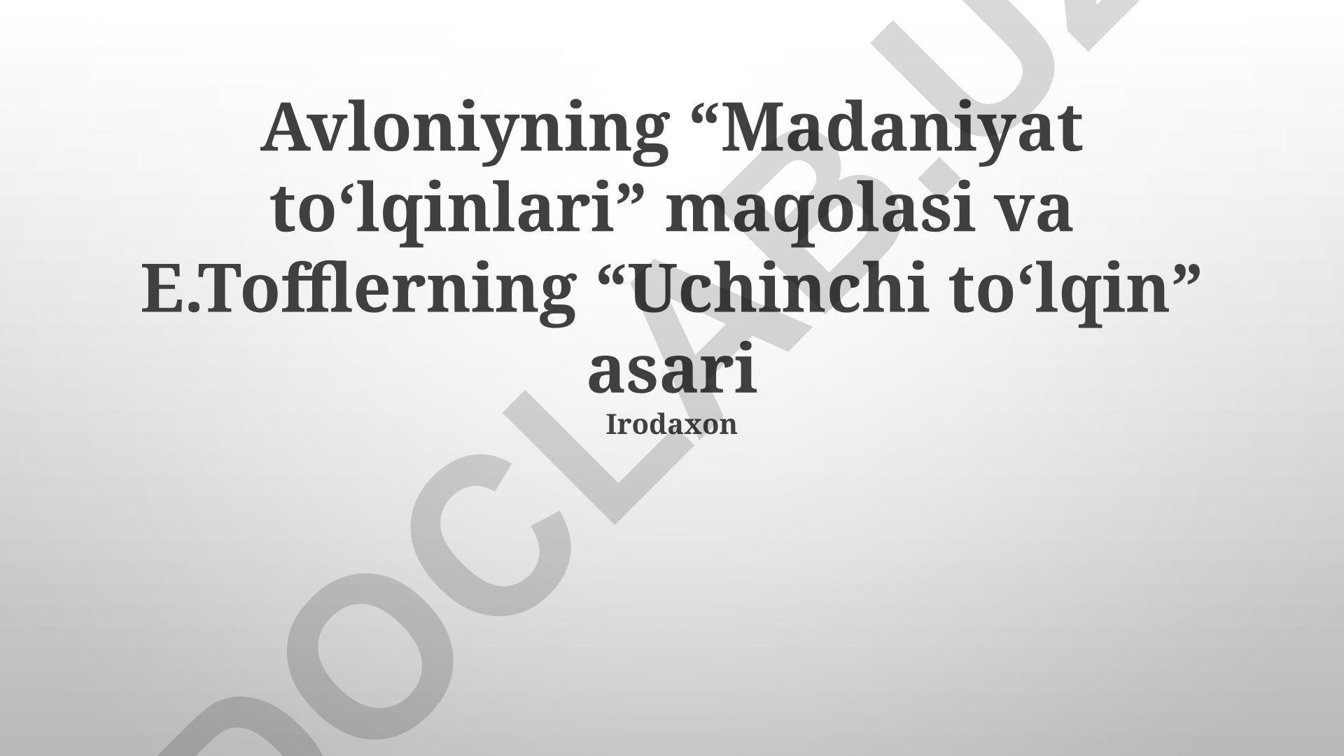 Avloniyning 'Madaniyat to'lqinlari' maqolasi va E.Tofflerning 'Uchinchi to'lqin' asari tahlili