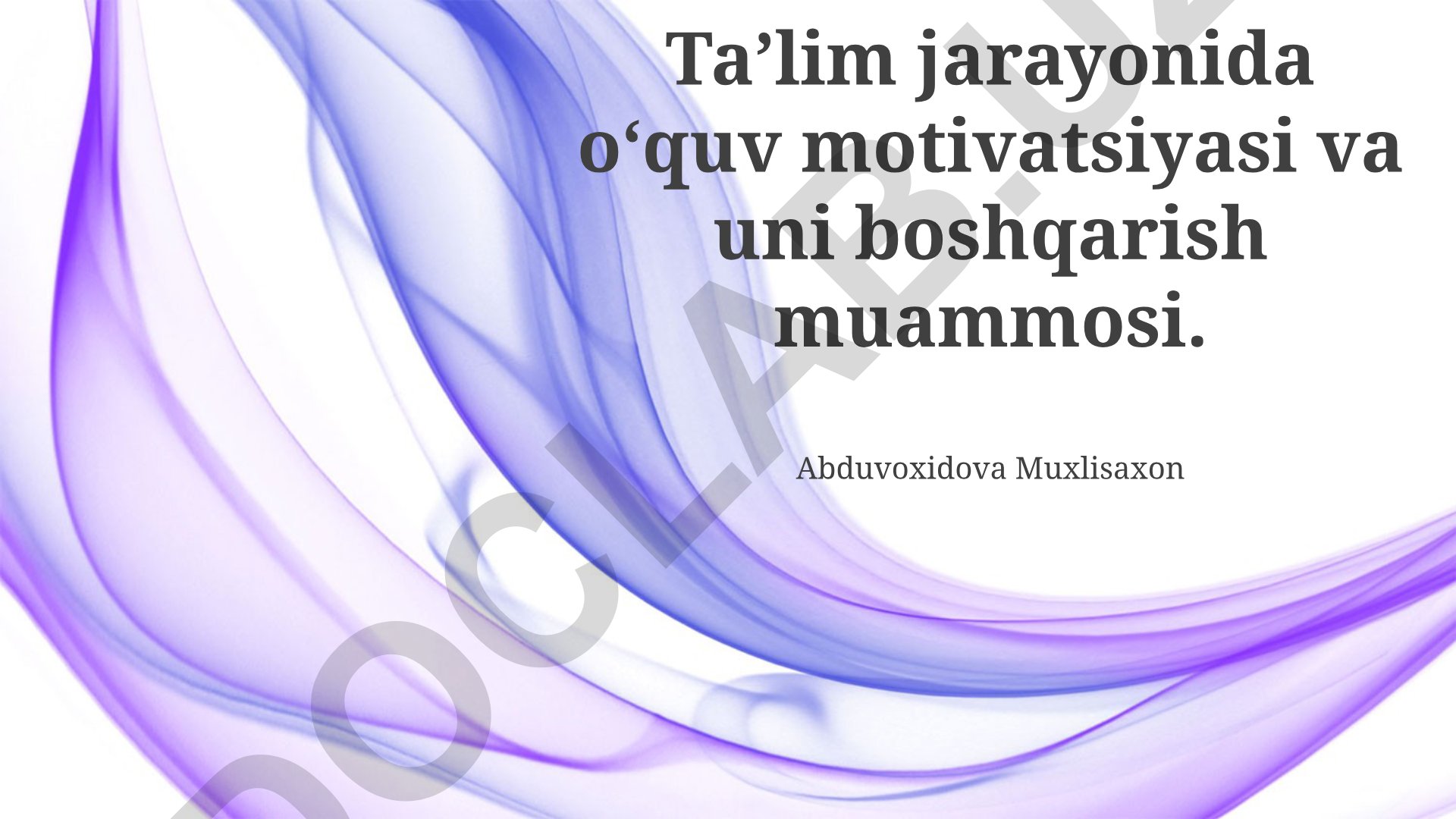 Ta'lim jarayonida o'quv motivatsiyasi va uni boshqarish muammosi
