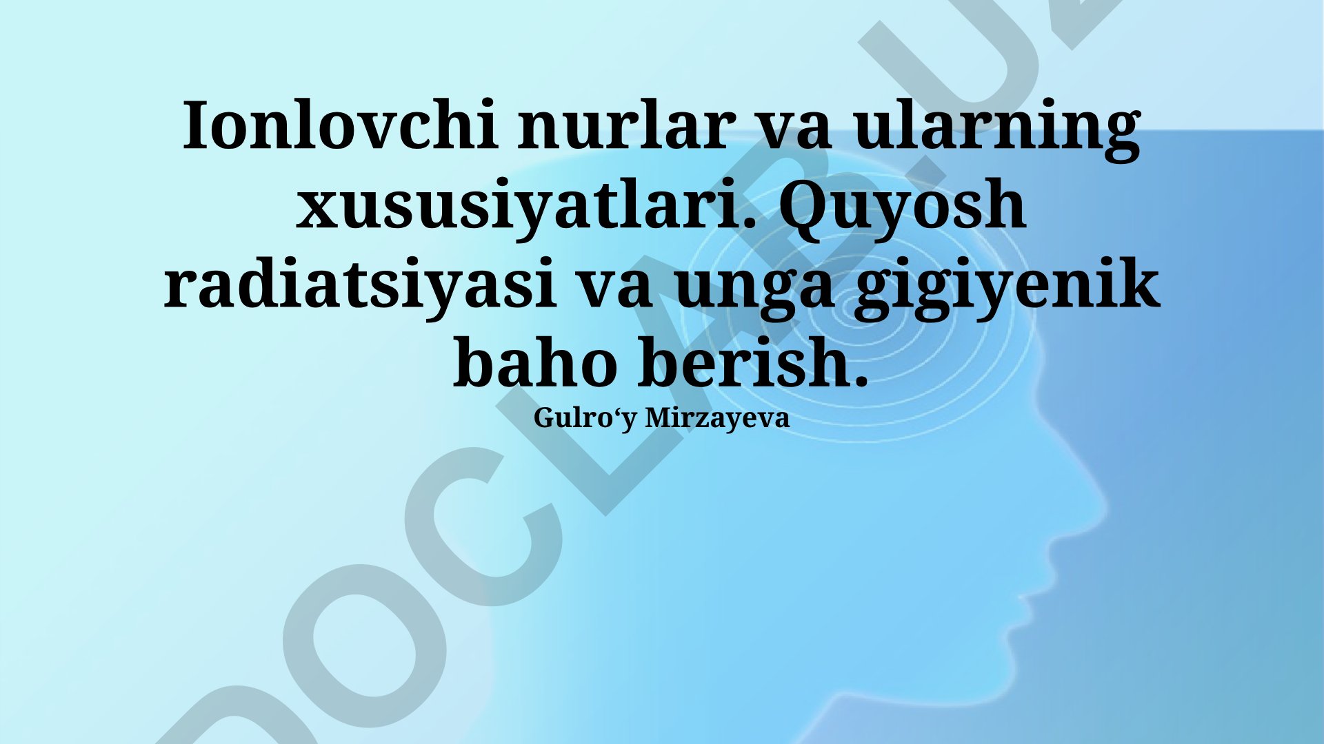 Ionlovchi nurlar va quyosh radiatsiyasining gigiyenik baholash
