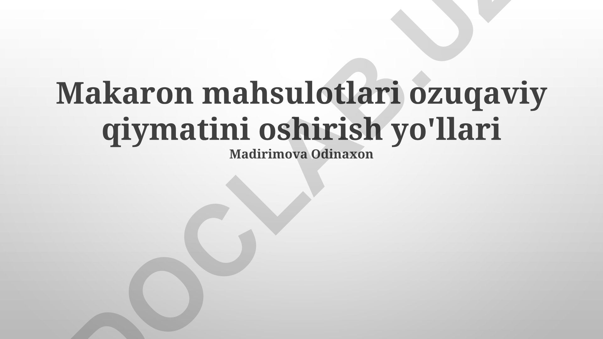 Makaron mahsulotlari ozuqaviy qiymatini oshirish yo'llari
