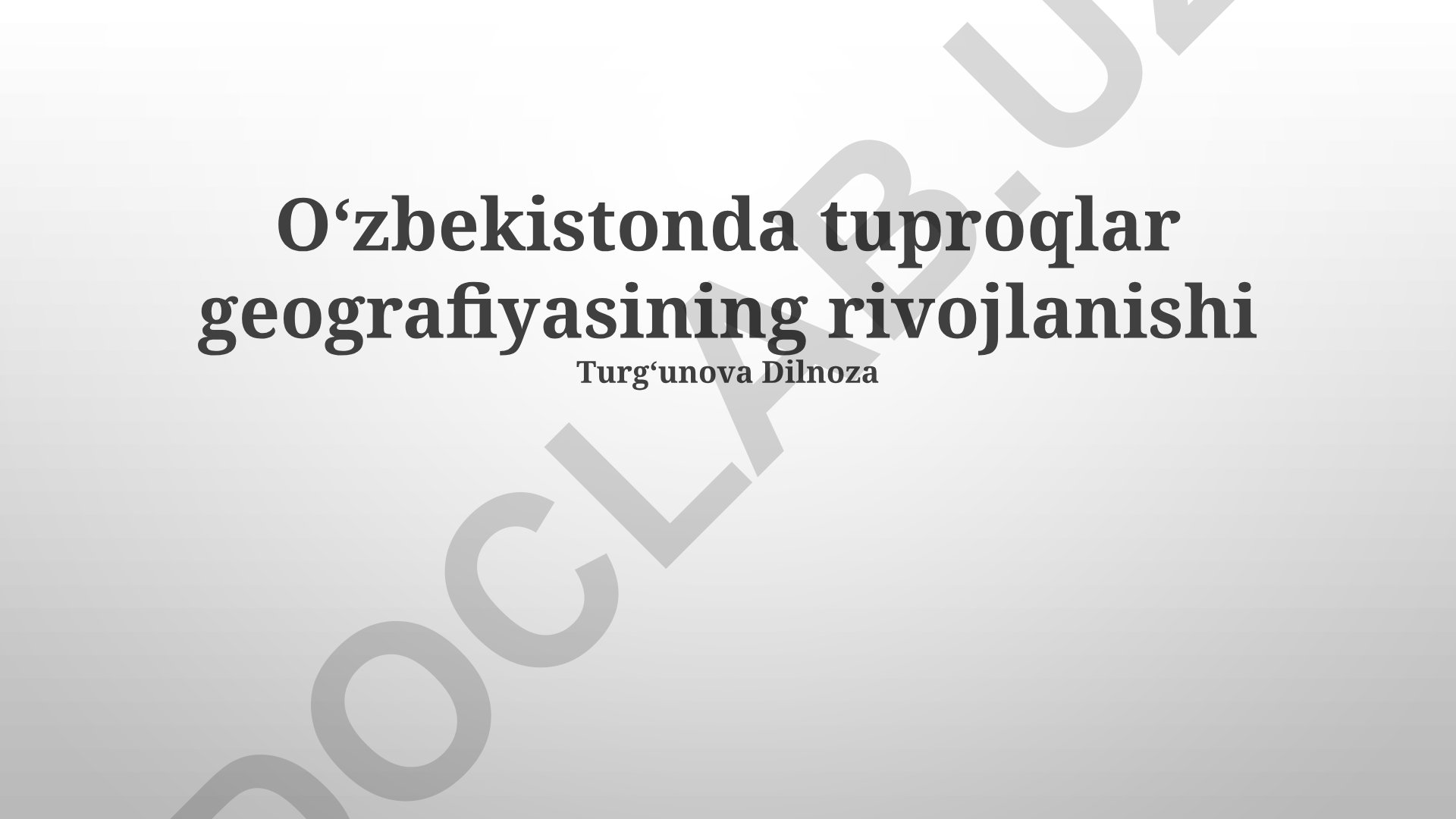 Oʻzbekistonda tuproqlar geografiyasining rivojlanishi