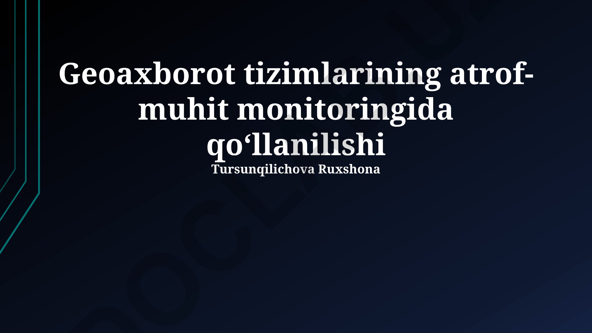 Geoaxborot tizimlarining atrof-muhit monitoringida qo‘llanilishi