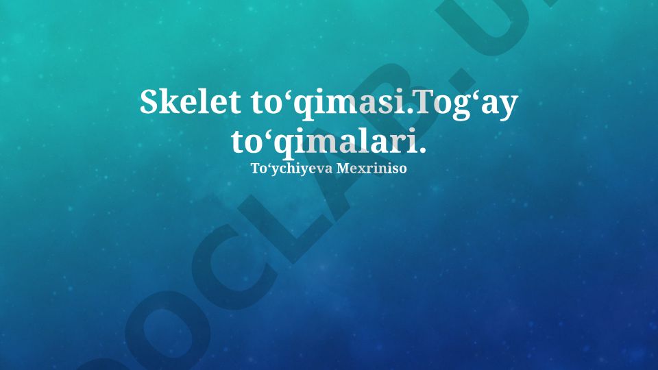 Skelet toʻqimasi va biriktiruvchi toʻqimalar