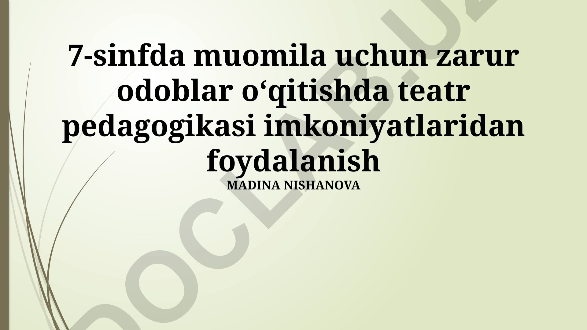 7-sinfda muomila uchun zarur odoblar oʻqitishda teatr pedagogikasi imkoniyatlaridan foydalanish