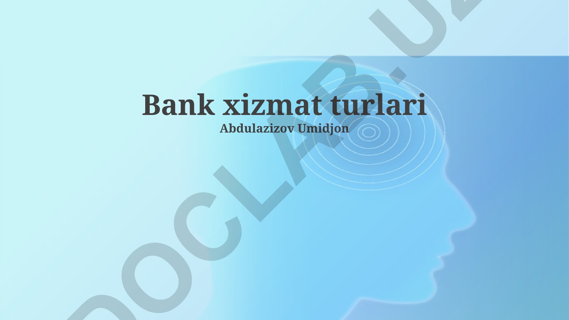 Bank xizmat turlari va xavfsizlik himoyasi