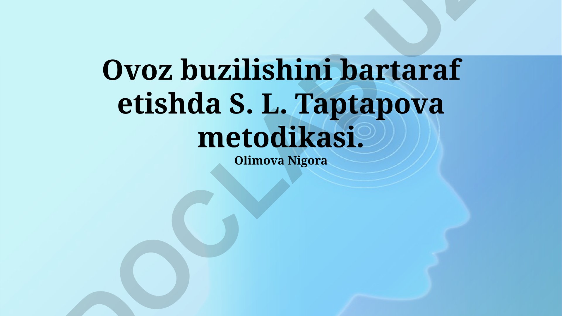 Ovoz buzilishini bartaraf etishda S. L. Taptapova metodikasi
