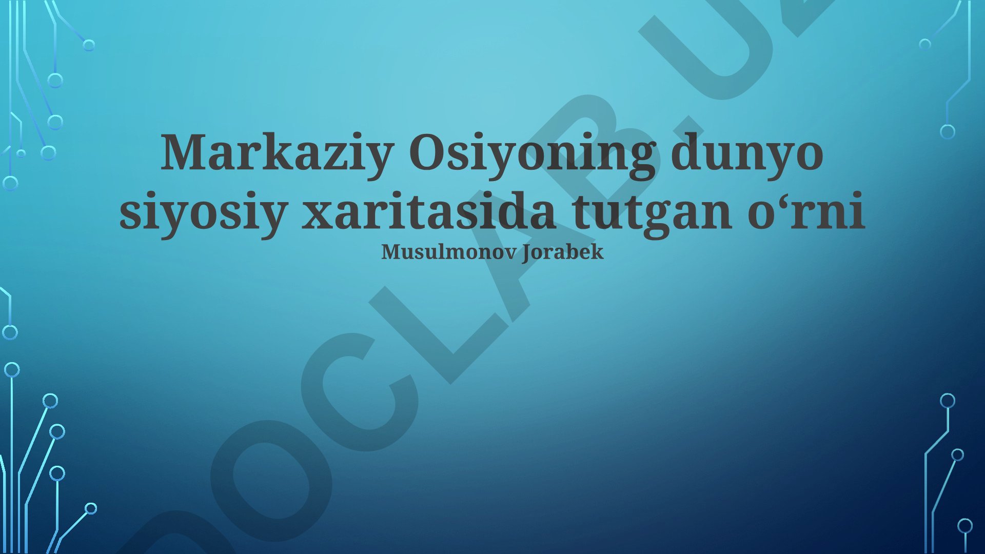 Markaziy Osiyoning dunyo siyosiy xaritasida tutgan oʻrni