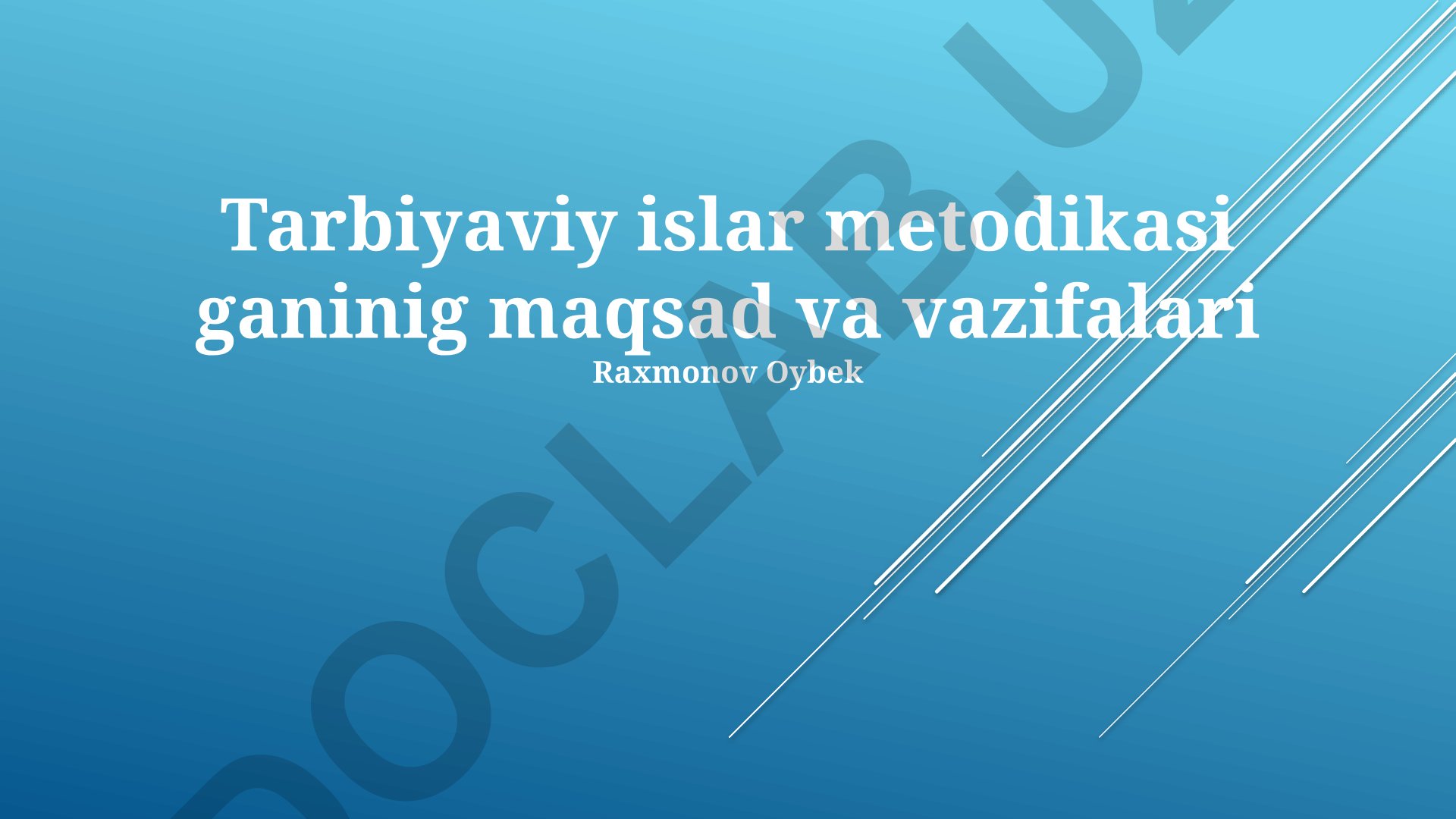 Tarbiyaviy ishlar metodikasi maqsad va vazifalari