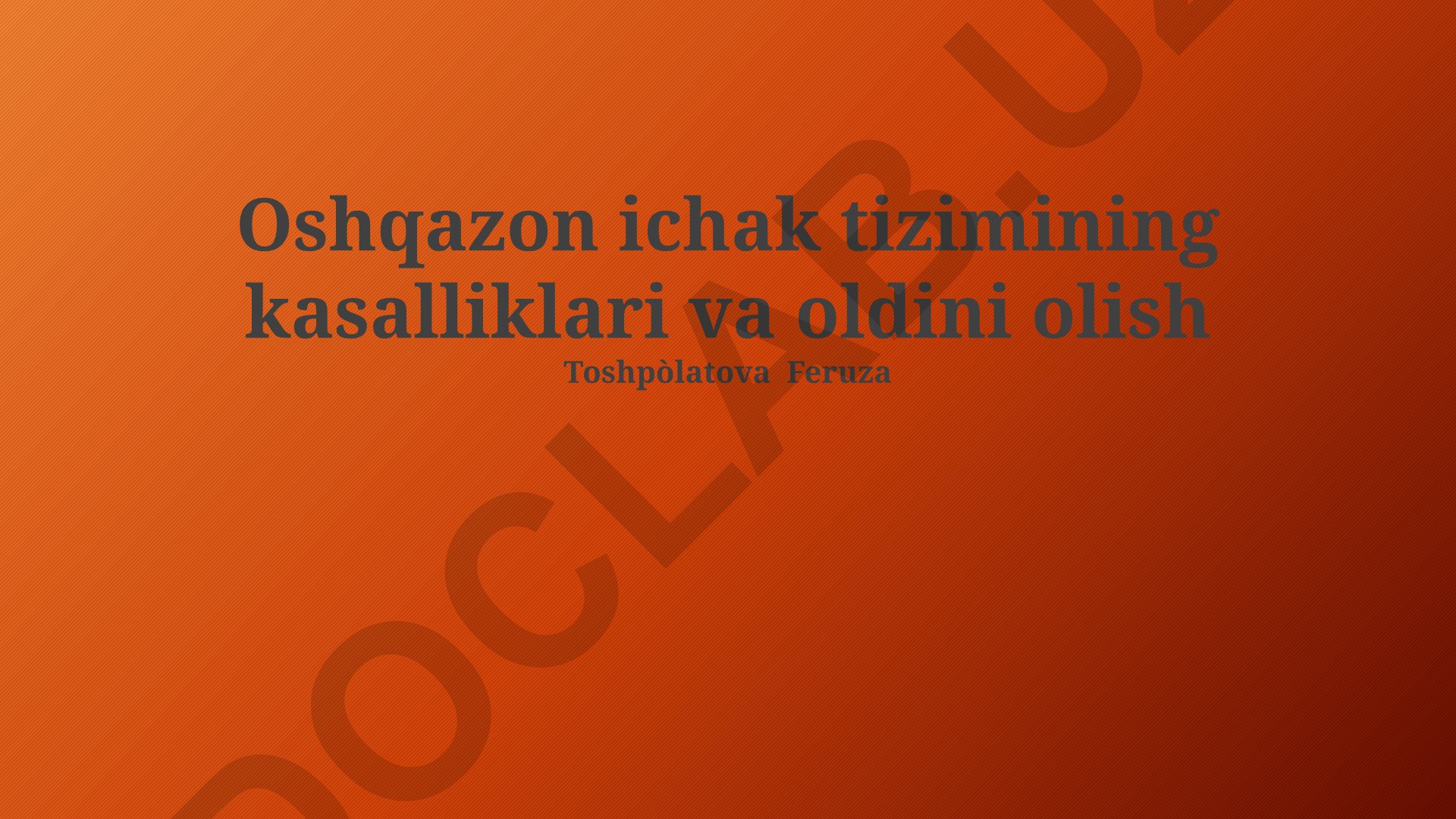 Oshqazon ichak tizimining kasalliklari va oldini olish
