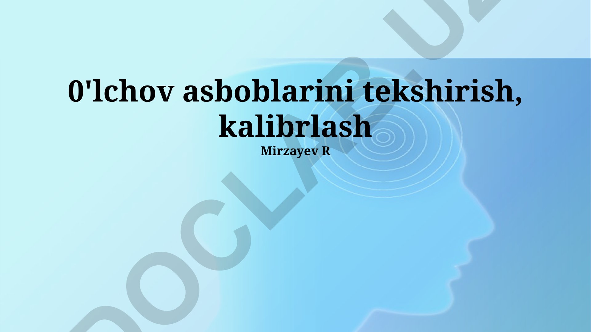 O'lchov asboblarini tekshirish va kalibrlash asoslari