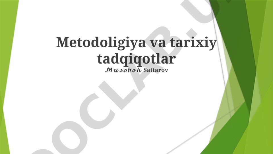 Tarixiy tadqiqot metodologiyasi va ma'lumotlarni tahlil qilish