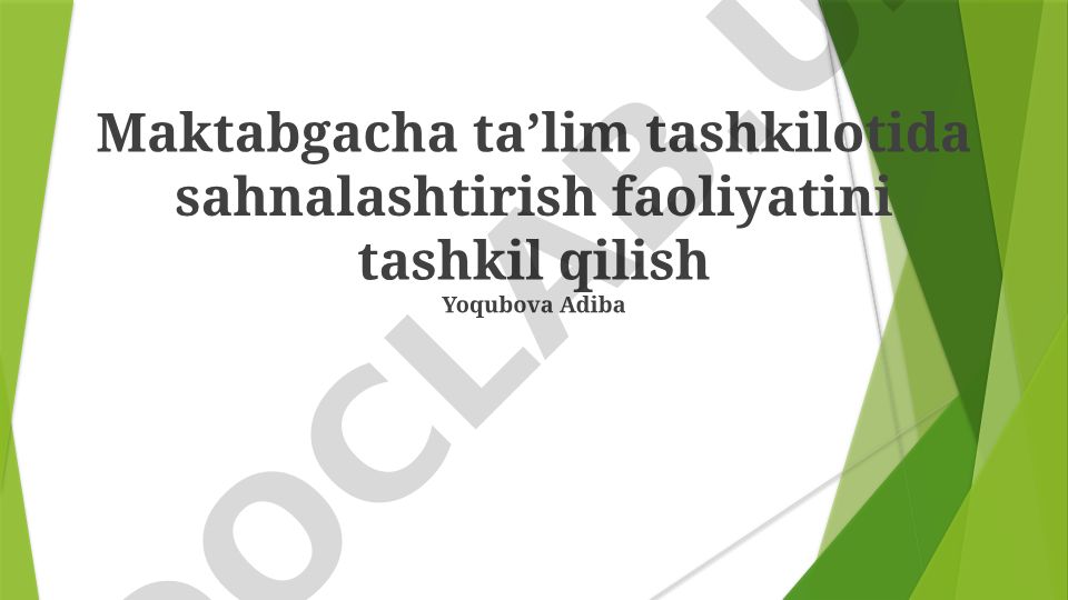 Maktabgacha taʼlim tashkilotida sahnalashtirish faoliyatini tashkil qilish