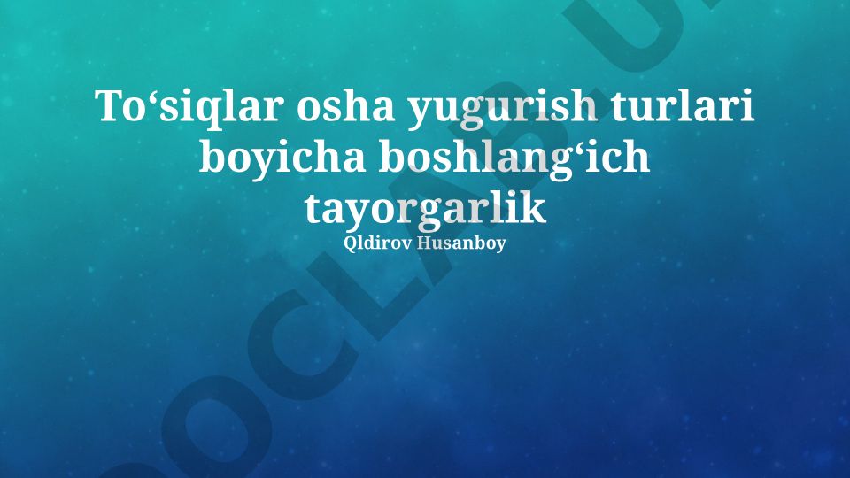 Toʻsiqlar osha yugurish turlari boyicha boshlangʻich tayorgarlik