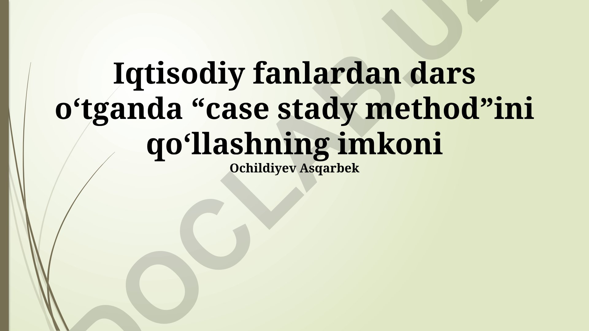 Iqtisodiy fanlarda amaliy holatlar tahlili metodini qo'llash