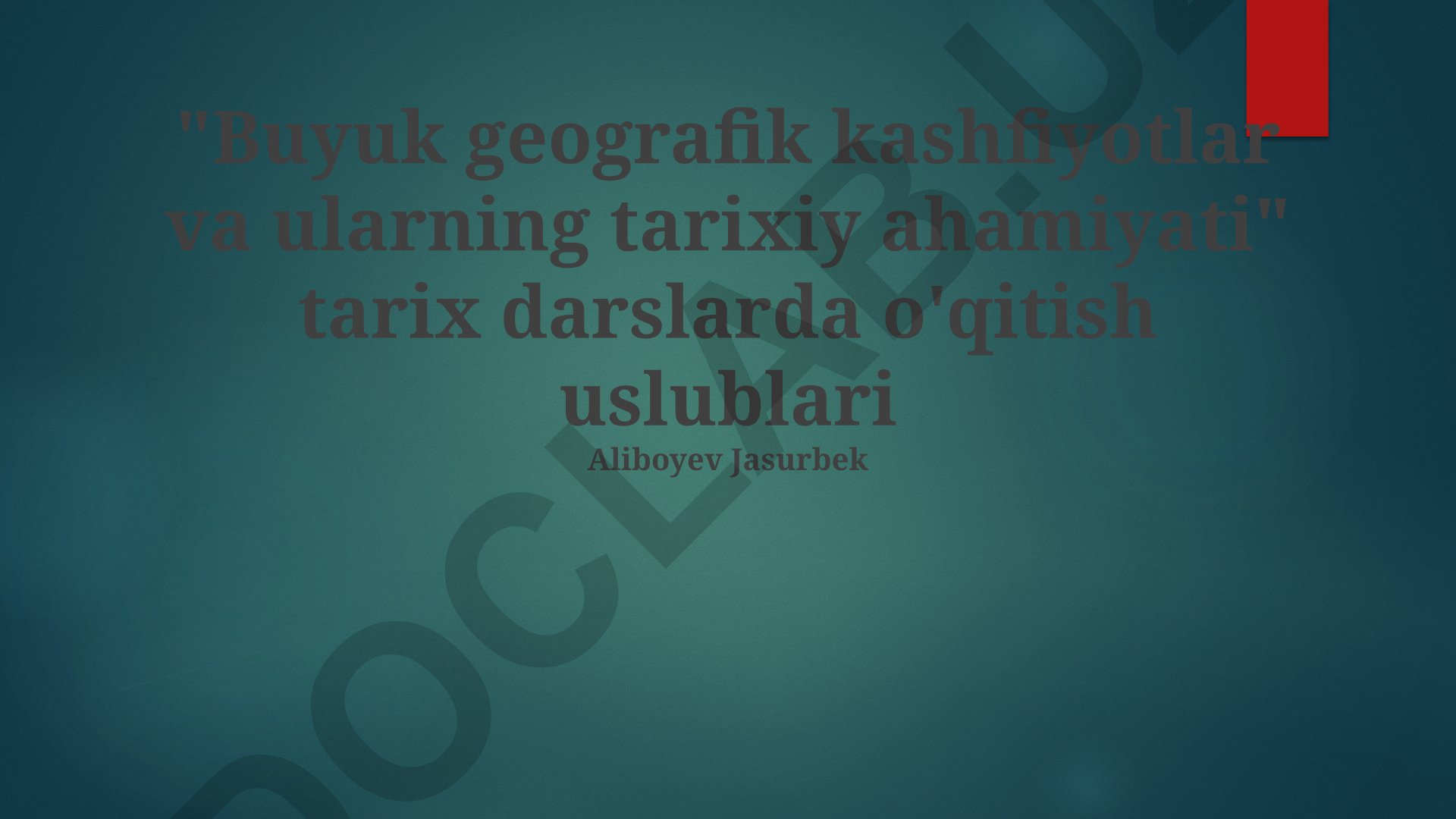 Buyuk geografik kashfiyotlar va ularning tarixiy ahamiyati