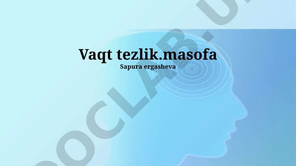 Vaqt, tezlik va masofa munosabati