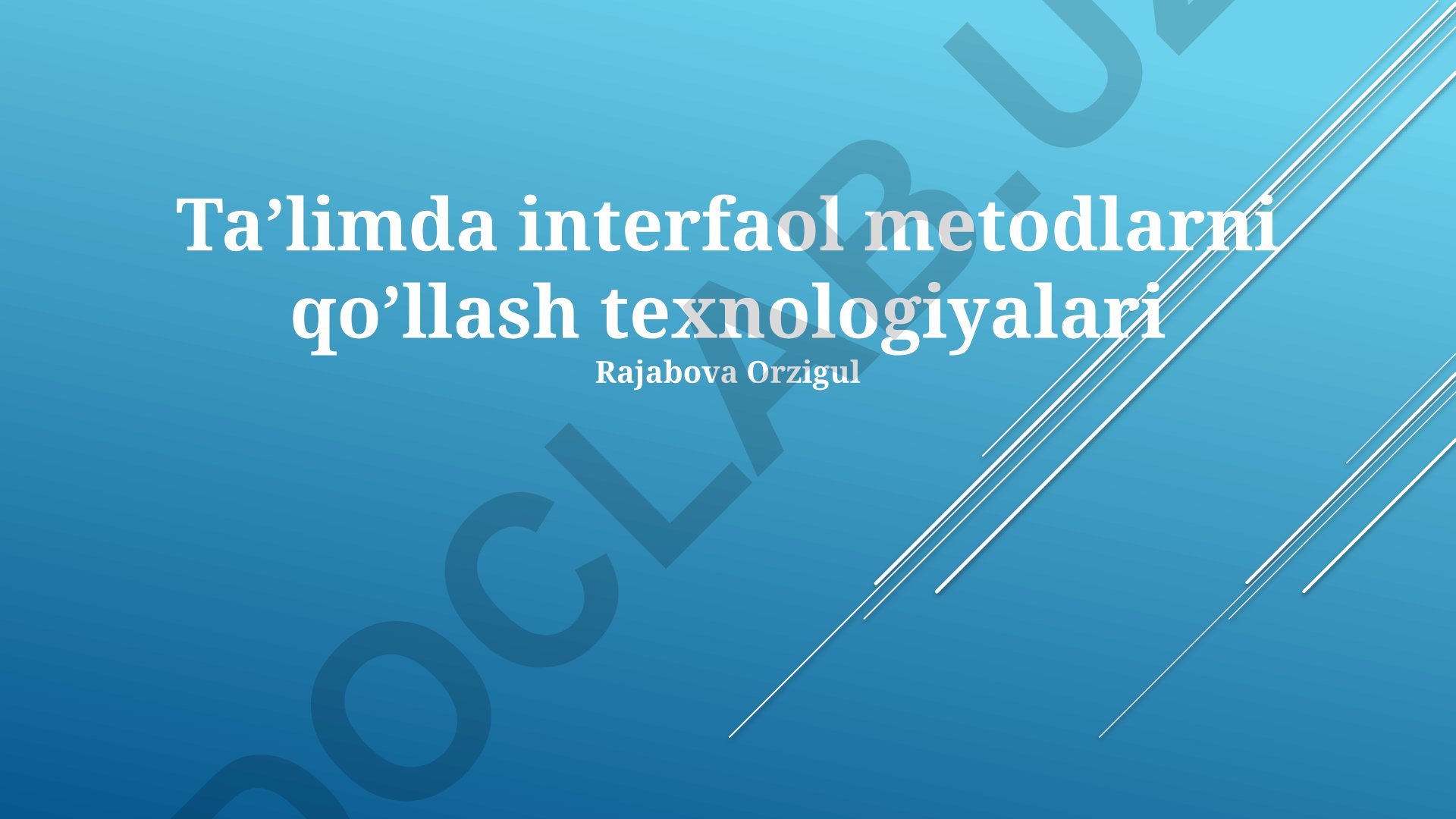 Ta’limda interfaol metodlarni qo’llash texnologiyalari