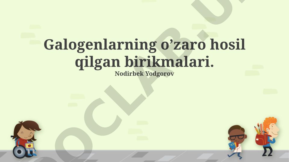 Galogenlarning o'zaro hosil qilgan birikmalari
