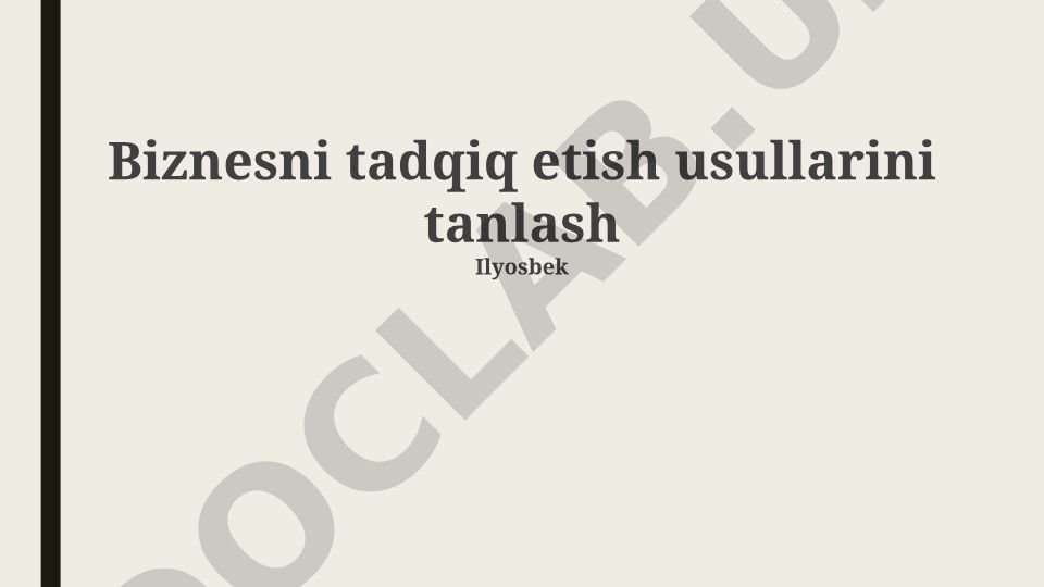 Biznesni tadqiq etish usullarini tanlash