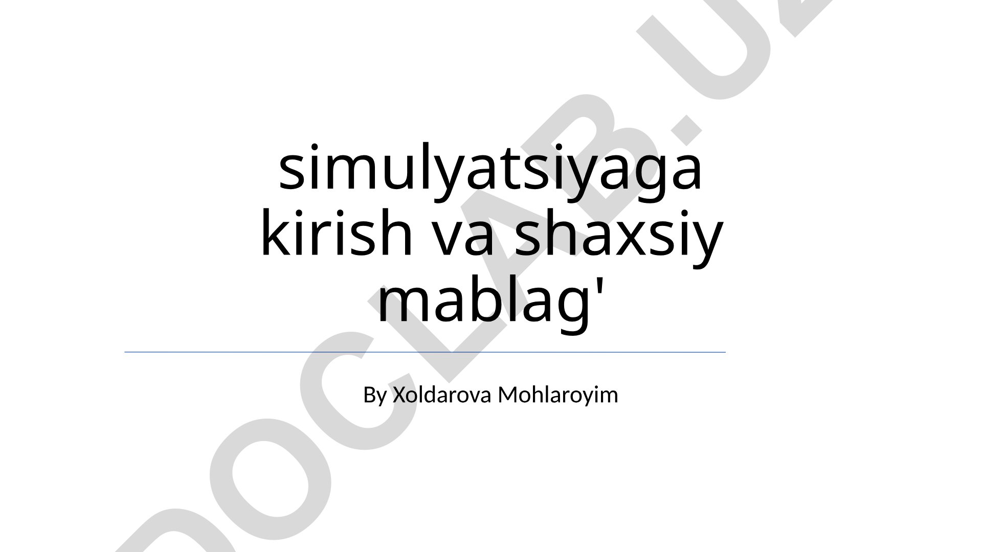 Simulyatsiyani shaxsiy moliyada qo'llash