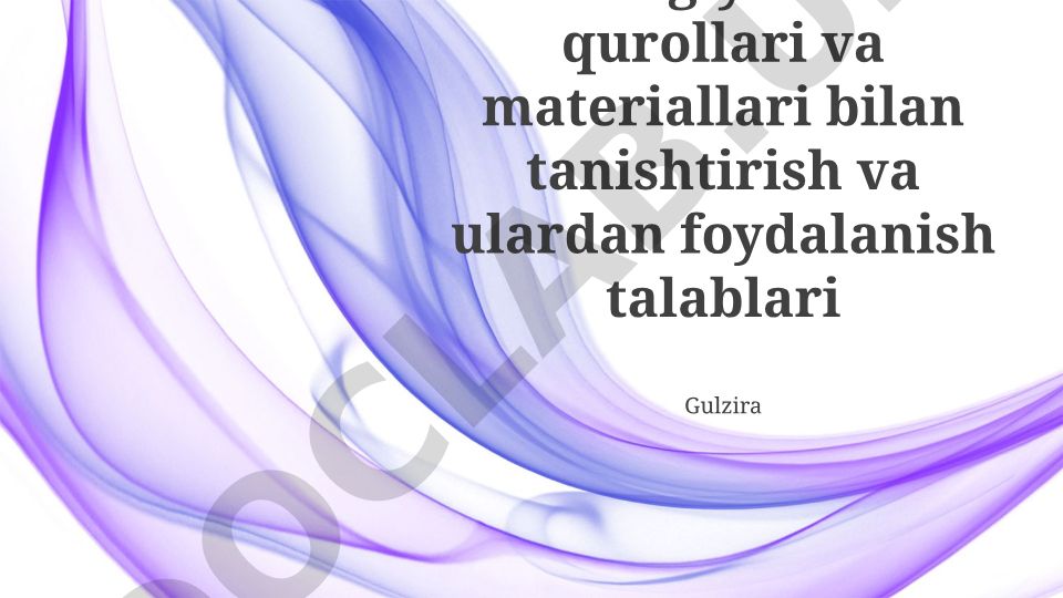 Texnologiyalarda asbob va materiallardan foydalanish talablari