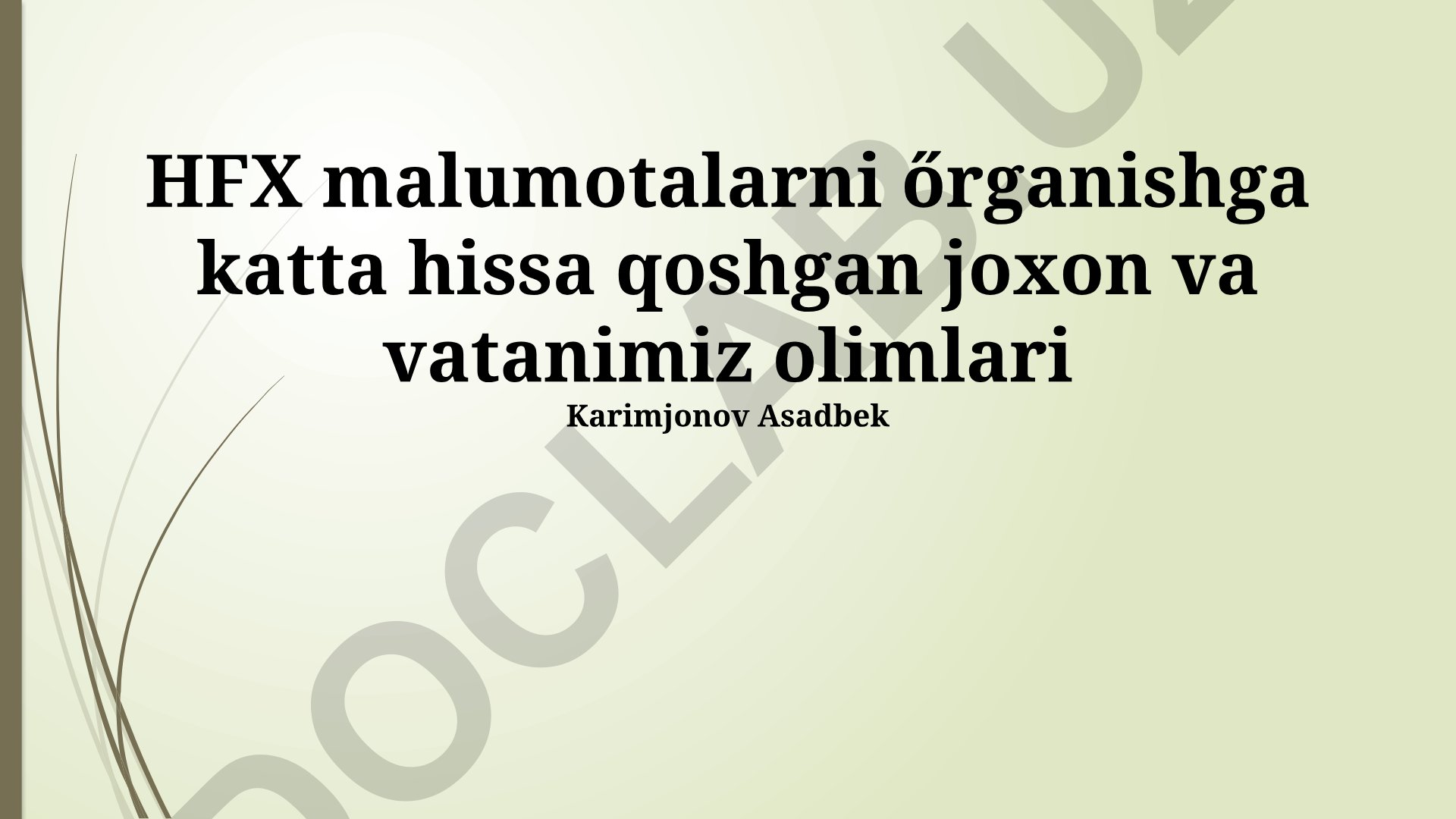 HFX ma'lumotlarini o'rganishga hissa qo'shgan olimlar va xalqaro hamkorlik