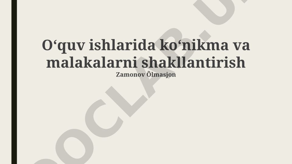 O‘quv ishlarida ko‘nikma va malakalarni shakllantirish
