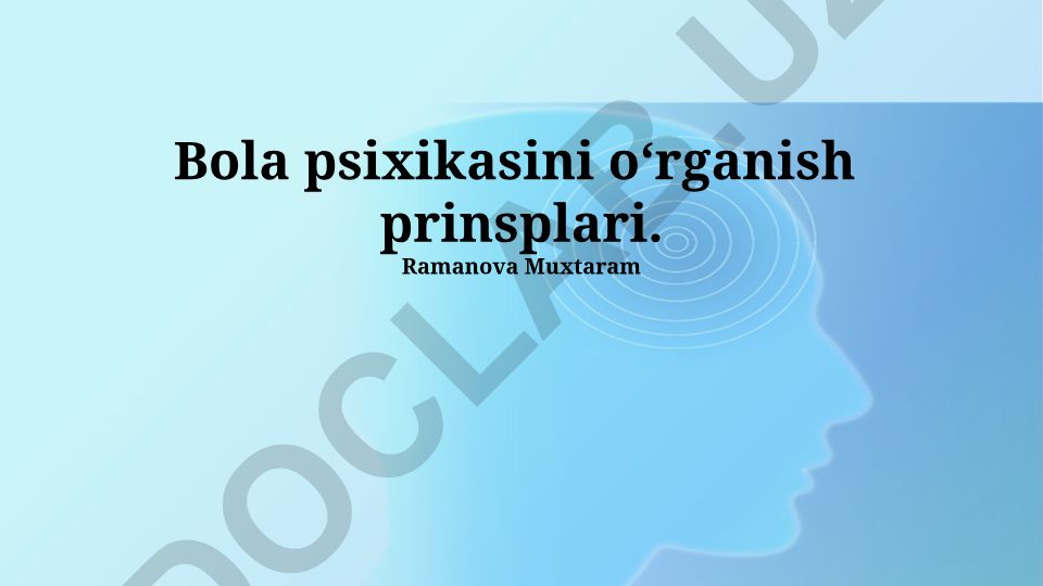 Bola psixikasini oʻrganish prinsiplari