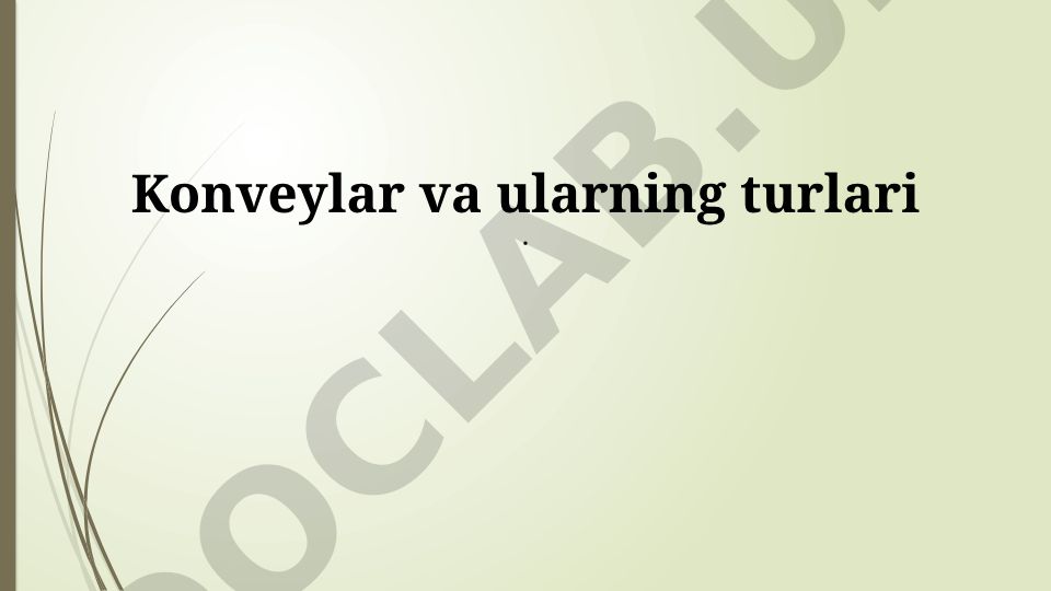 Konveylar va ularning turlari