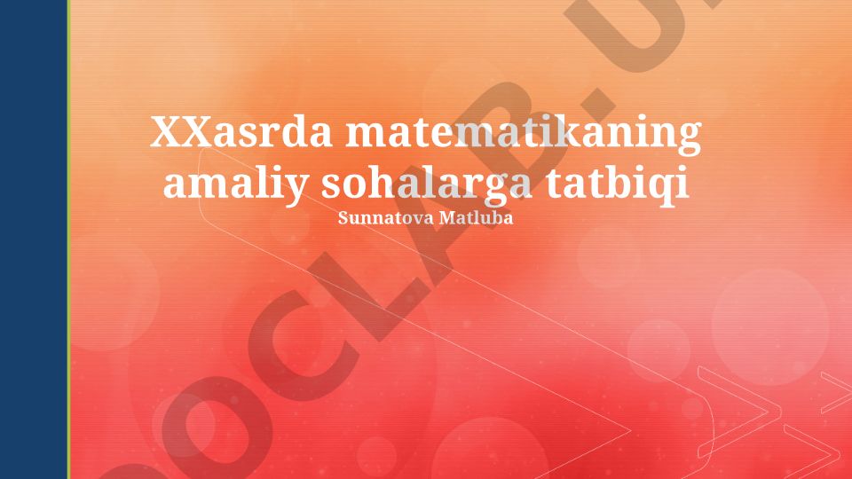 XX asrda matematikaning amaliy sohalarga tatbiqi