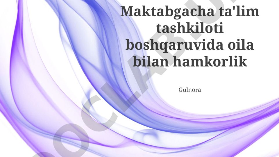 Maktabgacha ta'lim tashkiloti boshqaruvida oila bilan hamkorlik