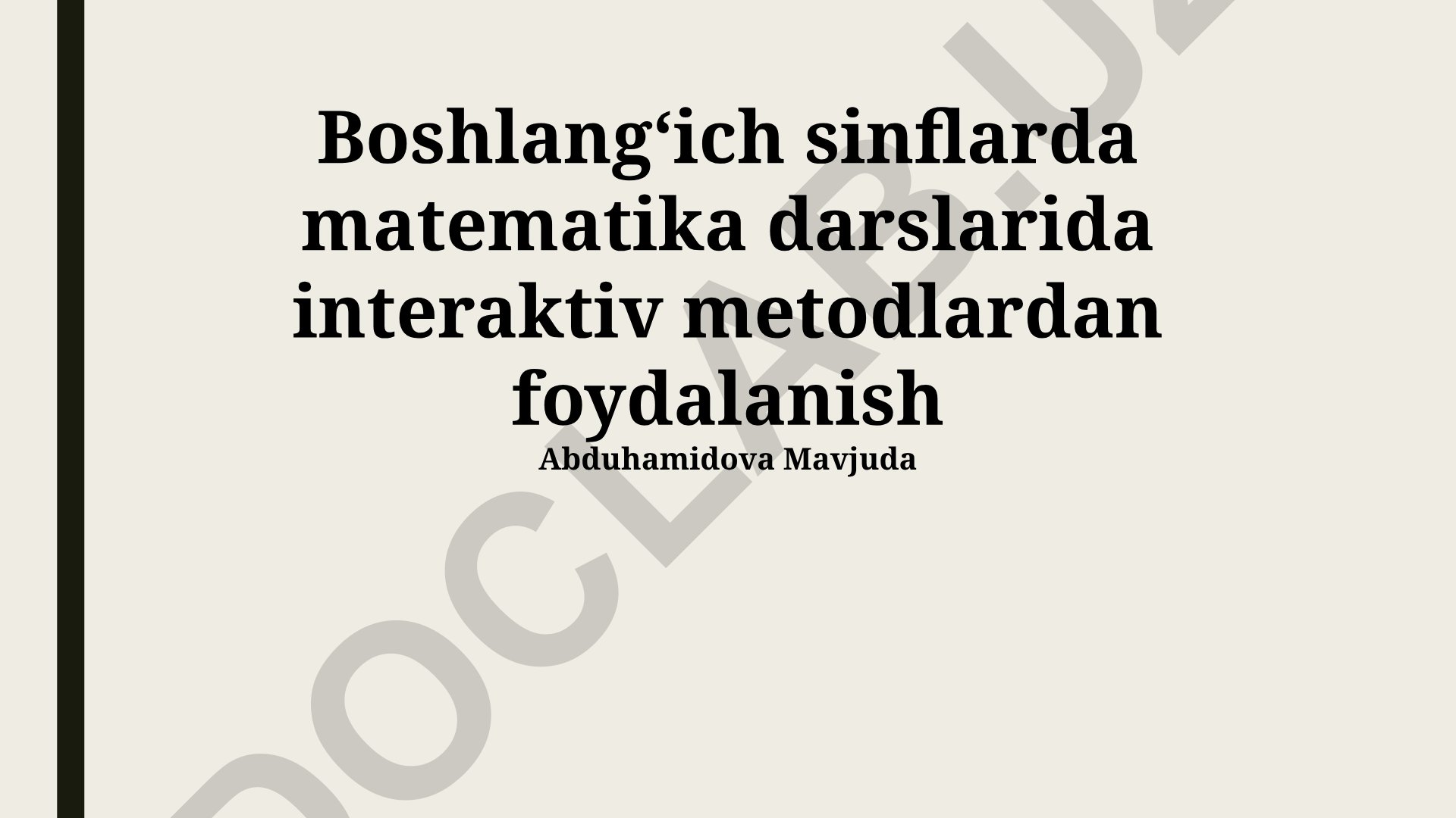 Boshlangʻich sinflarda matematika darslarida interaktiv metodlardan foydalanish