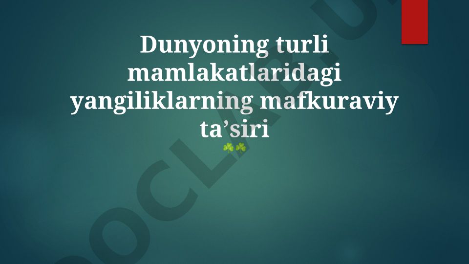 Dunyoning turli mamlakatlaridagi yangiliklarning mafkuraviy ta'siri