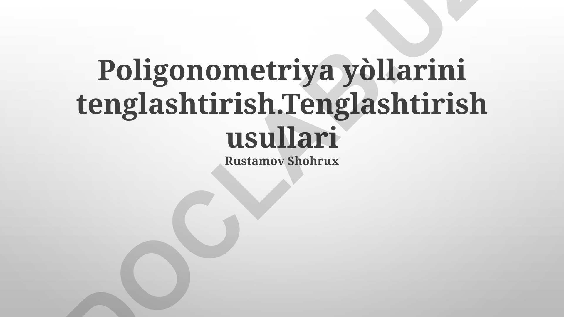 Poligonometriya yòllarini tenglashtirish usullari